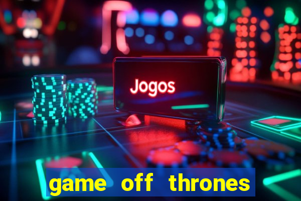 game off thrones torrent magnet